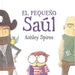 El Peque?O Sa?L / Small Saul