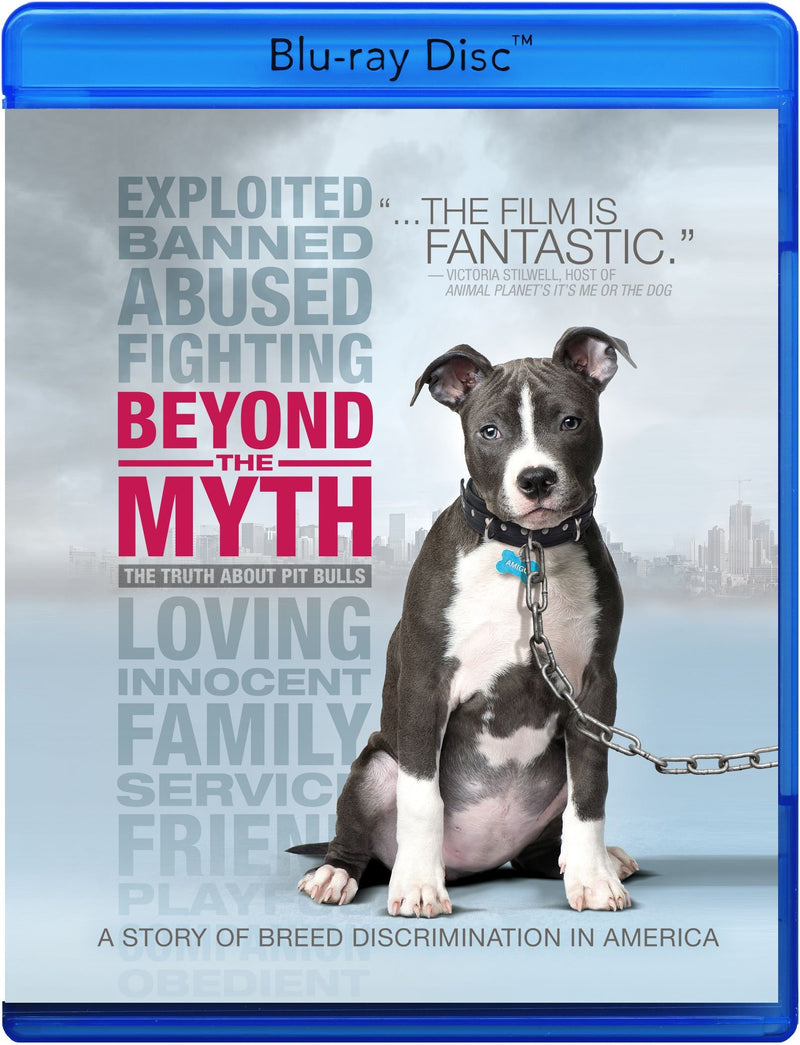 BEYOND THE MYTH: A FILM ABOUT PIT BULLS & BREED