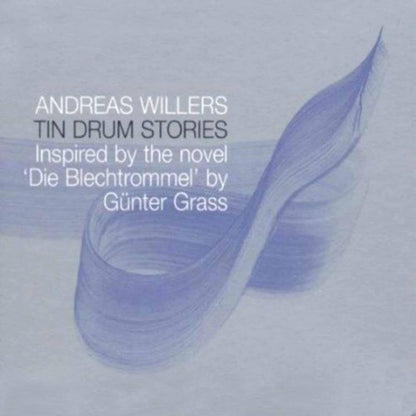 Andreas Willers - Tin Drum Stories
