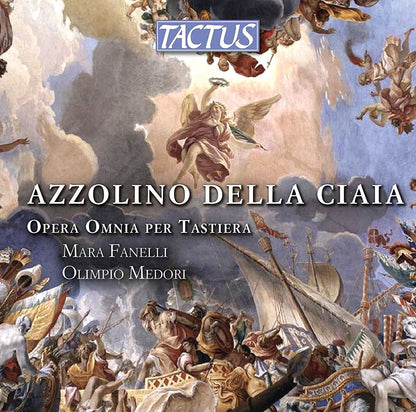 Azzolino Della Ciaia: Opera Omnia Per Tastiera