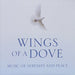 Wings Of A Dove: Music Of Sere
