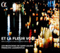 Et La Fleur Vole: Airs À Danser & Airs De Cour