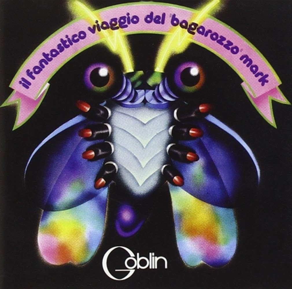 Goblin - Il Fantastico Viaggio Del Bagarozzo Mark