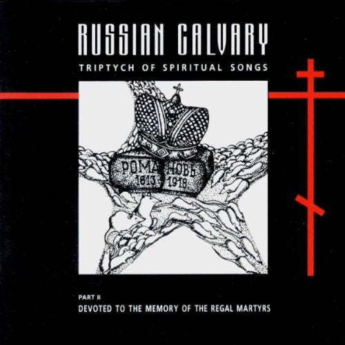 Russian Calvary: Triptych of Spiritual Songs, Pt. 2