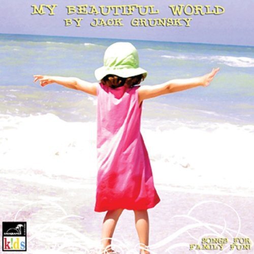 Jack Grunsky-My Beautiful World