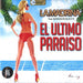 El Ultimo Paraiso