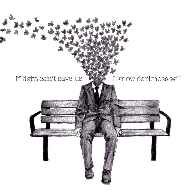 If Light Can'T Save Us I Know