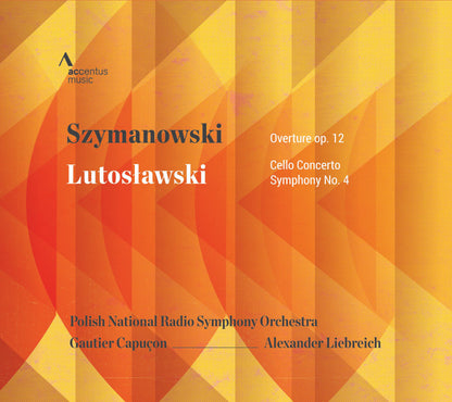 Szymanowski: Overture Op. 12/Lutoslawski: Cello Concerto/...