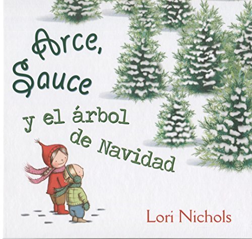 Arce Y Sauce Y El ?Rbol De Navidad / Maple And Willow`S Christmas Tree