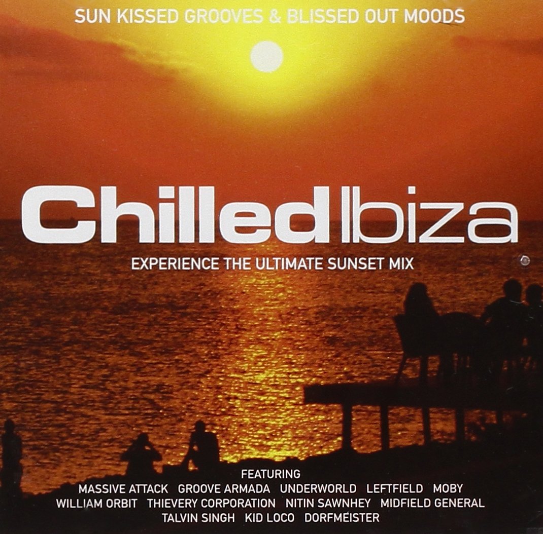 Chilled Ibiza: Experience the Ultimate Sunset Mix  explicit_lyrics
