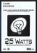 25 Watts