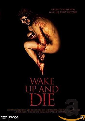 Wake up and die