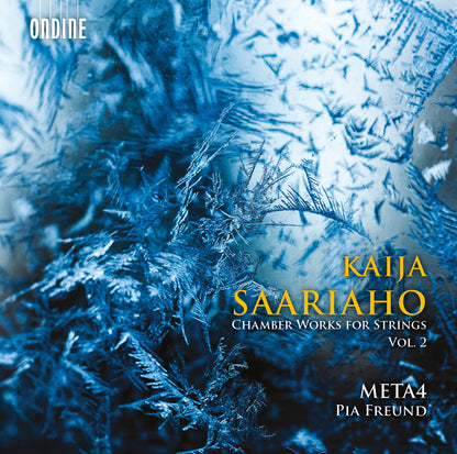 Kaija Saariaho: Chamber Works for Strings - Volume 2