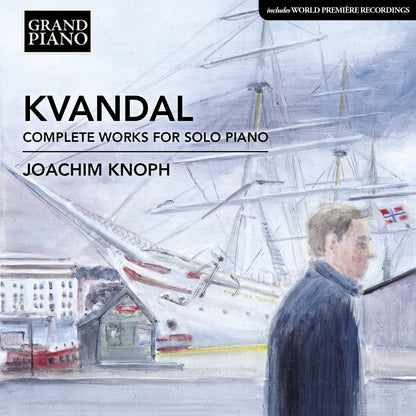 Kvandal: Complete Works for Solo Piano