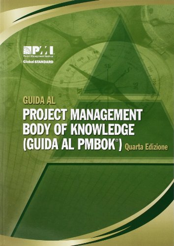Guida Al Project Management Body of Knowledge (guida Al PMBOK): (Italian Version of: a Guide to the Project Management Body of Knowledge (PMBOK Guide))