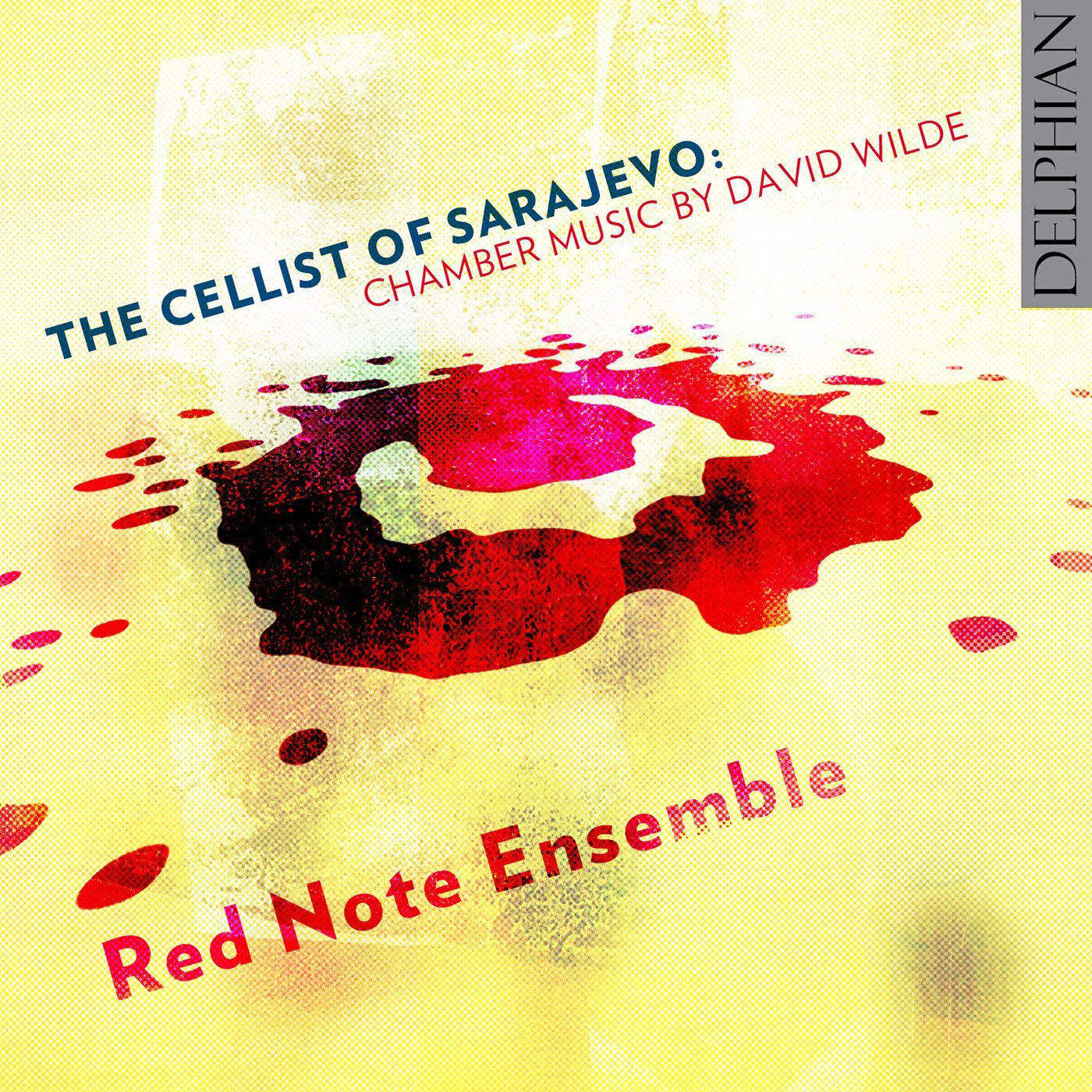 The Cellist of Sarajevo: Chamber Music By David Wilde