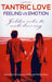 Tantric Love: Feeling vs Emotion – Golden Rules To Make Love Easy