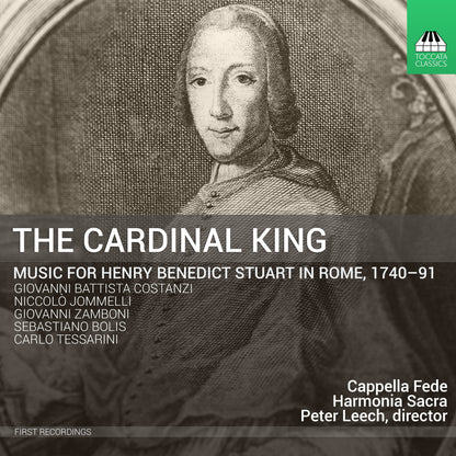 The Cardinal King: Music for Henry Benedict Stuart in Rome