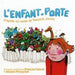Enfant Porte (L`) - L`Enfant Porte