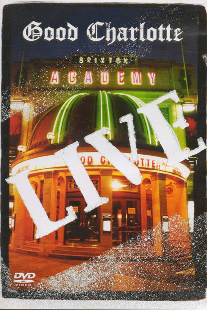 Good Charlotte: Live At The Brixton Academy