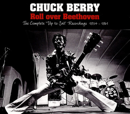 Roll Over Beethoven - The Complete 'Up to Jail' Recordings 1954-61