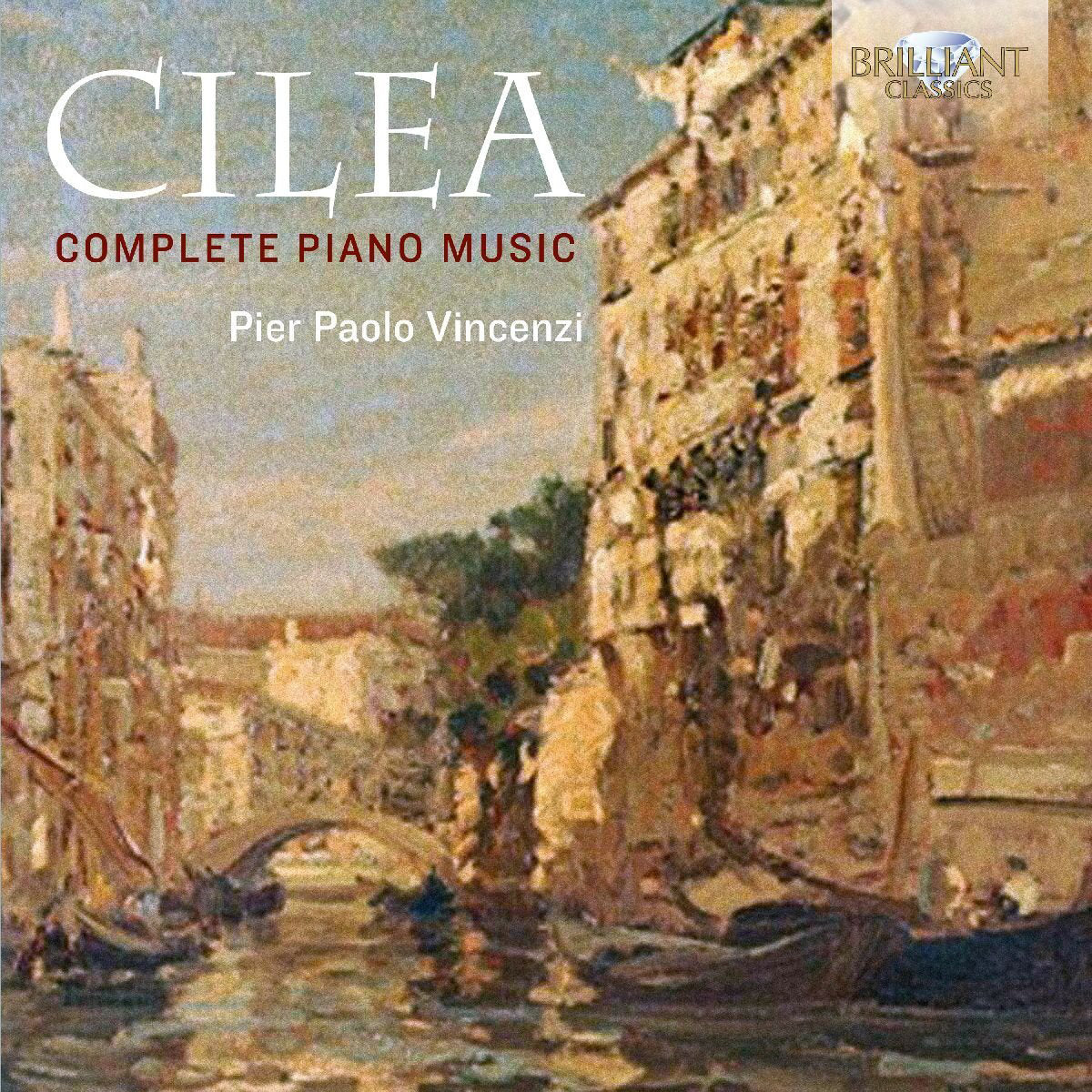 Cilea: Complete Piano Music