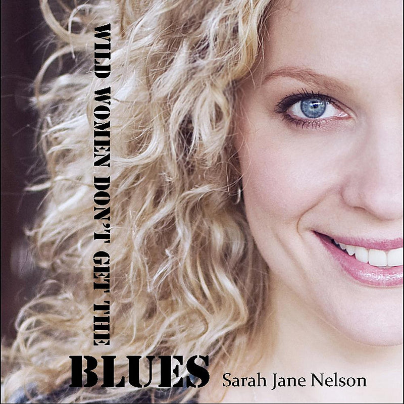 Wild Women Don't Get the Blues