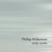 Wilkerson, Phillip : Early Works