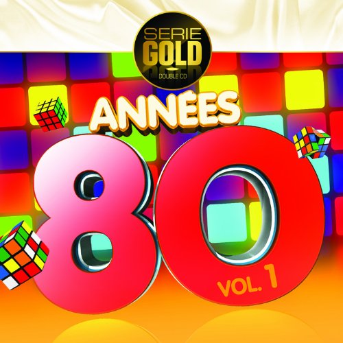 Annees 80 Vol.1