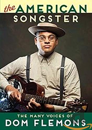 The American Songster The Many Voices of Dom Flemons
