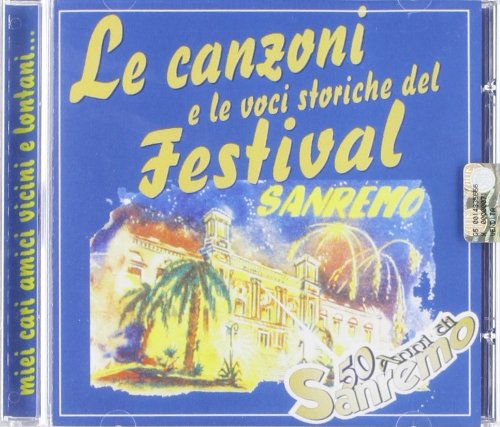 Le Canzoni E Le Voci Storiche Del Festival Di Sanremo