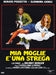 Mia Moglie E' Una Strega