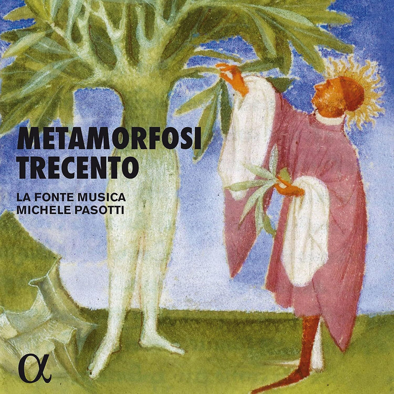 La Fonte Musica: Metamorfosi Trecento
