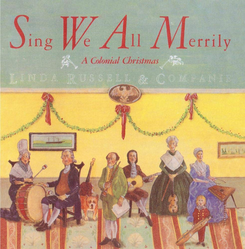 Sing We All Merrily a Colonial Christmas