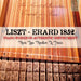 Liszt: Erard 1852 - Piano Works On Authentic Instrument