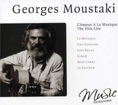 Georges Moustaki - L`Amour A La Musique: The Hits Live