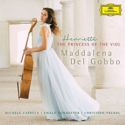 Maddalena Del Gobbo: Henriette, the Princess of the Viol