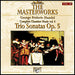 Handel-The Masterworks Vol. 38: Trio Sonatas OP. 5