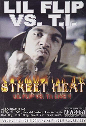 Lil Flip Vs. T.I.: Street Heat Lil Flip Vs. T.I. Live
