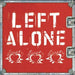 Left Alone (10th Ann. Edition