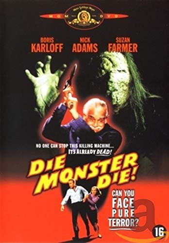 Die, monster, die!