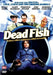 Dead Fish (2004