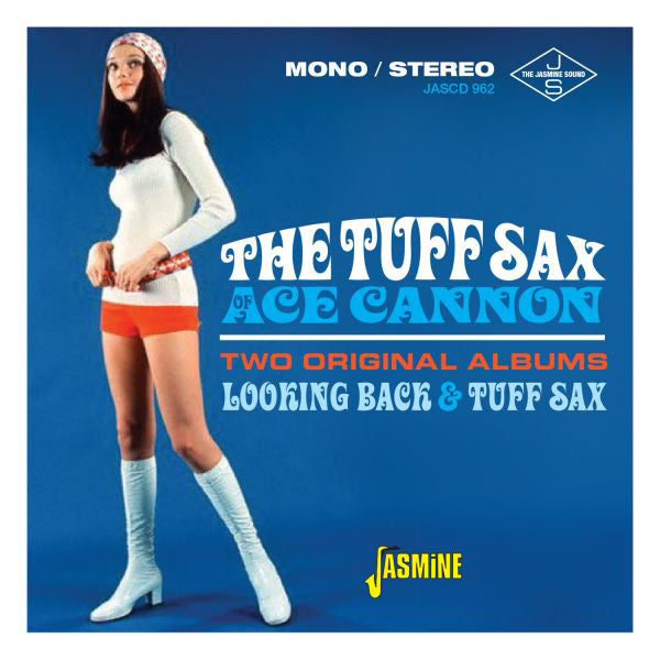 The Tuff Sav of Ace Cannon: Two Original Albums: Looking Back & Tuff Sax