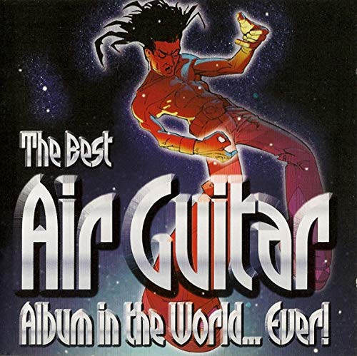 The Best Air Guitar Album in the World...Ever Vol.1