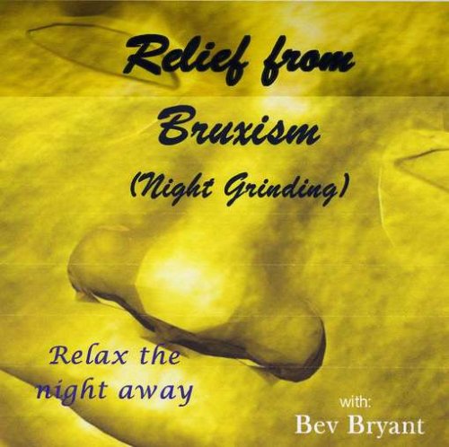 Relief from Bruxism/Night Grinding