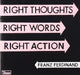 Right Thoughts Right Words...
