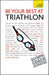 Be Your Best At Triathlon