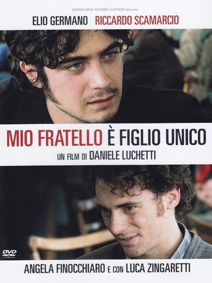 My Brother Is an Only Child ( Mio fratello è figlio unico ) ( Mon frère est fils unique )
