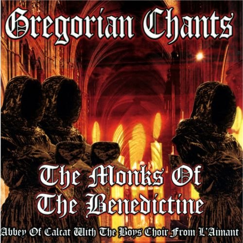 Gregorian Chants The Monks Of The Benedictine