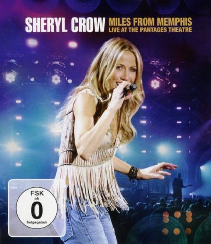 Sheryl Crow - Miles From Memphis/Live at the Pantages Theatre